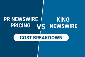 PR Newswire Pricing vs King Newswire