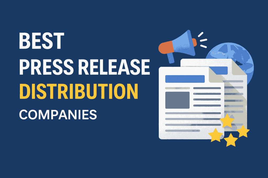 Best Press Release Distribution Companies