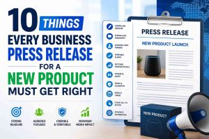 10-Things-Every-Business-Press-Release-for-a-New-Product-Must-Get-Righ
