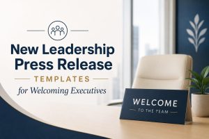 New Leadership Press Release Templates for Welcoming Executives