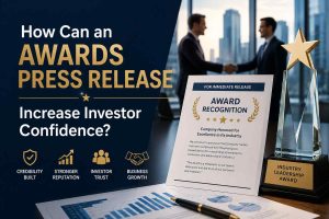 How Can an Awards Press Release Increase Investor Confidence