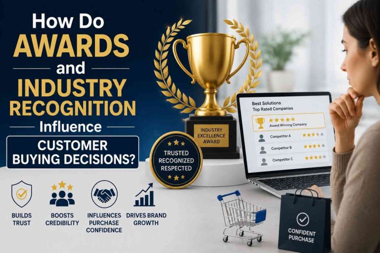 How Do Awards and Industry Recognition Influence Customer Buying Decisions
