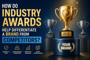 How Do Industry Awards Help Differentiate a Brand from Competitors