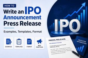 How to Write an IPO Announcement Press Release, Examples, Templates, Format