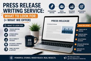 Press Release Writing Service What to Look For (+ What We Offer)