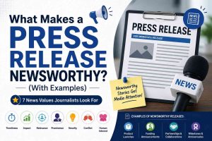 What Makes a Press Release Newsworthy (With Examples)