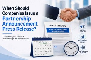 When Should Companies Issue a Partnership Announcement Press Release
