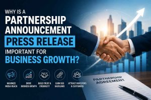 Why Is a Partnership Announcement Press Release Important for Business Growth