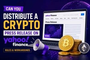 Can You Distribute a Crypto Press Release on Yahoo Finance Rules & Workarounds