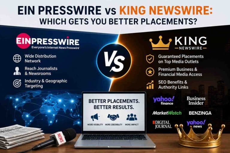 EIN Presswire vs King Newswire Which Gets You Better Placements