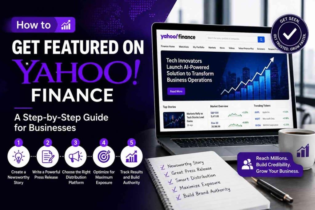 How to Get Featured on Yahoo Finance A Step-by-Step Guide for Businesses