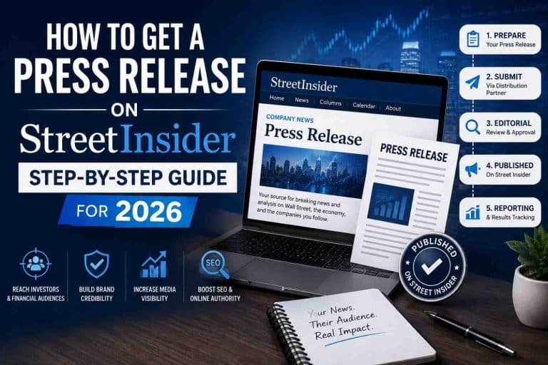 How to Get a Press Release on Street Insider Step-by-Step Guide for 2026