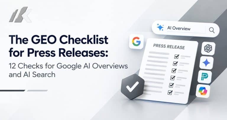 The GEO Checklist for Press Releases 12 Checks for Google AI Overviews and AI Search