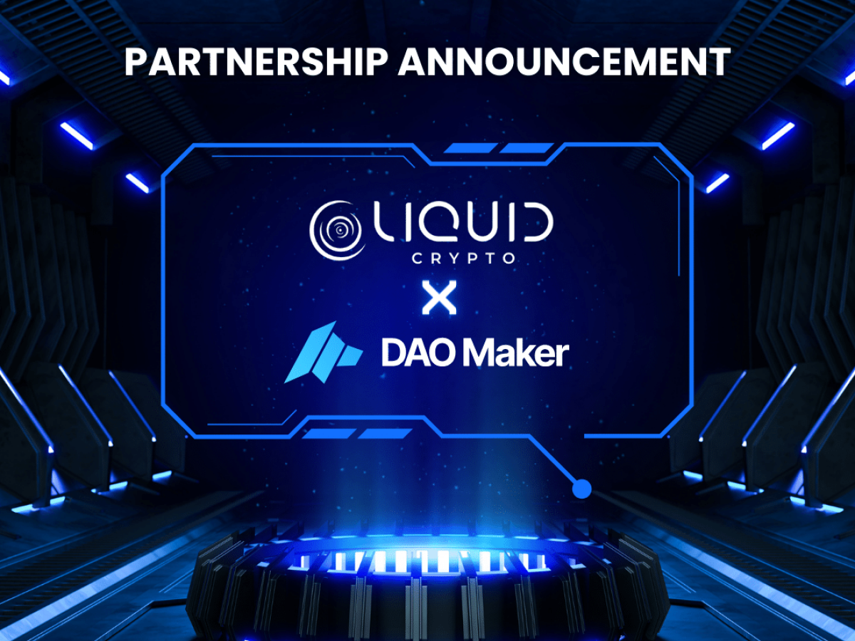 Liquid Crypto announces Public IDO round with Leading Launchpad DAO Maker -  King Newswire